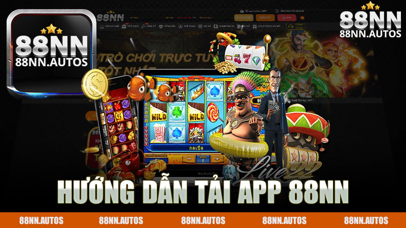 Hướng dẫn tải app nhà cái 88NN - Trải nghiệm cá cược tiện lợi ngay trong tay bạn